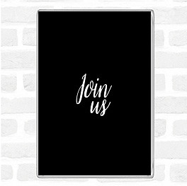 Black white join quote - white,