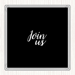 Black white join quote - join, us